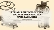 Reliable Medical Supply Sources for Canadian Care Facilities