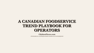 A Canadian Foodservice Trend Playbook for Operators