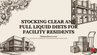 Stocking Clear and Full Liquid Diets for Facility Residents