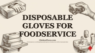 Disposable Gloves for Foodservice: Nitrile vs Vinyl vs Poly