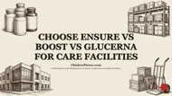 Choose Ensure vs Boost vs Glucerna for Care Facilities