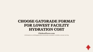 Choose Gatorade Format For Lowest Facility Hydration Cost