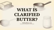 What Is Clarified Butter?