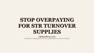 Stop Overpaying for STR Turnover Supplies