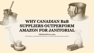 Why Canadian B2B Suppliers Outperform Amazon for Janitorial