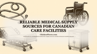 Reliable Medical Supply Sources for Canadian Care Facilities