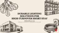 Durable Lighting Solutions For High-Turnover Short Stay