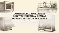 Commercial Appliances Boost Short-Stay Rental Durability