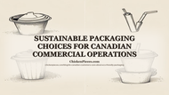Sustainable Packaging Choices for Canadian Commercial