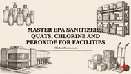 Master EPA Sanitizers: Quats, Chlorine And Peroxide For