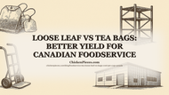 Loose Leaf vs Tea Bags: Better Yield for Canadian
