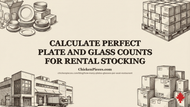 Calculate Perfect Plate and Glass Counts for Rental Stocking