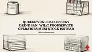 Quebec's Under-16 Energy Drink Ban: What Foodservice Oper...