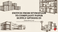 Switch from Styrofoam to Compliant Paper Supply Options in