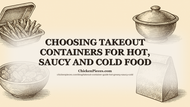Choosing Takeout Containers for Hot, Saucy and Cold Food
