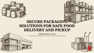 Secure Packaging Solutions For Safe Food Delivery And Pickup