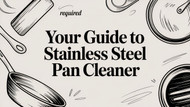 Your Guide to Stainless Steel Pan Cleaner
