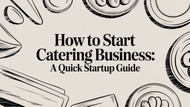 How to Start catering business: A Quick Startup Guide