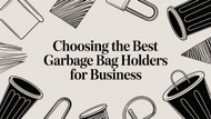 Choosing the Best Garbage Bag Holders for Business