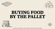 How to Buy Food by the Pallet in Canada: Shipping and Logistics Explained
