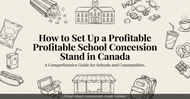 How to Set Up a Profitable School Concession Stand in Canada