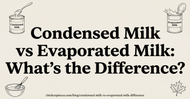 Condensed Milk vs Evaporated Milk: What's the Difference?