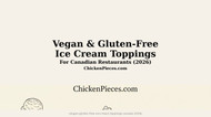 Vegan & Gluten-Free Ice Cream Toppings for Canadian Restaurants 