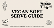 Vegan Soft Serve Ice Cream Mix Guide for Food Trucks