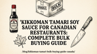 Kikkoman Tamari Soy Sauce for Canadian Restaurants: Complete Bulk Buying Guide 