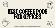 Best Coffee Pods for Canadian Offices: A Bulk Buying Guide