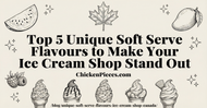 Top 5 Unique Soft Serve Flavours to Make Your Ice Cream Shop Stand Out