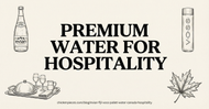 Premium Hospitality: Sourcing Evian, Fiji, and VOSS by the Pallet in Canada