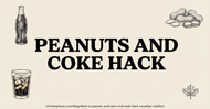What Is Peanuts and Coke? The Viral Soda Hack Explained for Canadian Snack and Beverage Retailers