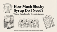 How Much Slushy Syrup Do I Need? Calculating Volume for Events and Venues