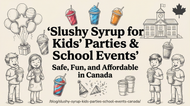 Slushy Syrup for Kids' Parties and School Events in Canada