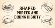 How Do Shaped Purees Improve Dining Dignity in Long-Term Care