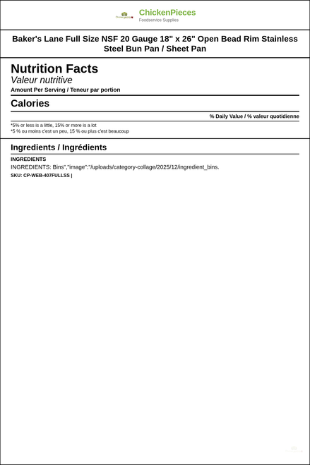 CP Full Size 20 Gauge 18" x 26" Open Bead Rim Stainless Steel Bun Sheet Pan (12/Case) — Nutrition and Ingredients Label — www.chickenpieces.com