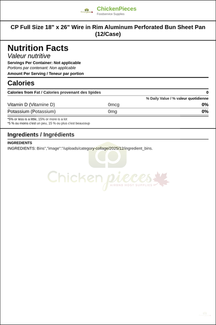 CP Full Size 18" x 26" Wire in Rim Aluminum Perforated Bun Sheet Pan (12/Case) — Nutrition and Ingredients Label — www.chickenpieces.com