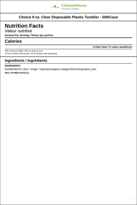 CP 9 oz. Clear Disposable Plastic Tumbler - 500/Case | Serve Cold Drinks with Clarity and Convenience — Nutrition and Ingredients Label — www.chickenpieces.com