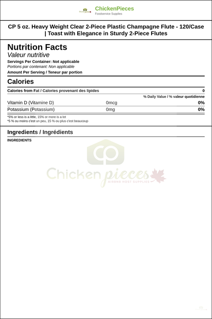 CP 5 oz. Heavy Weight Clear 2-Piece Plastic Champagne Flute - 120/Case | Toast with Elegance in Sturdy 2-Piece Flutes — Nutrition and Ingredients Label — www.chickenpieces.com
