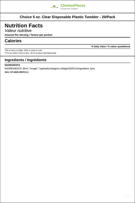 CP 5 oz. Clear Disposable Plastic Tumbler - 20/Pack | Convenient Drinkware for Any Occasion! — Nutrition and Ingredients Label — www.chickenpieces.com