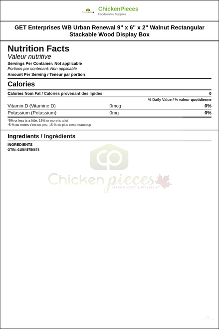 GET Enterprises WB Urban Renewal 9" x 6" x 2" Walnut Rectangular Stackable Wood Display Box — Nutrition and Ingredients Label — www.chickenpieces.com