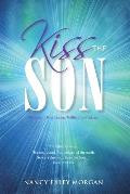 Kiss the Son!: Messianic Prophecies Fulfilled by Yeshua