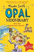 Opal Moonbaby and the Summer Secret (Book 3)
