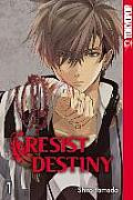 Resist Destiny 01