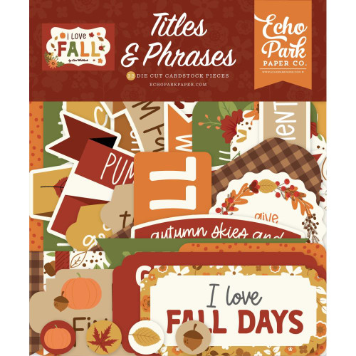 Echo Park - Titles & Phrases 32/Pkg- I Love Fall (FA225032)