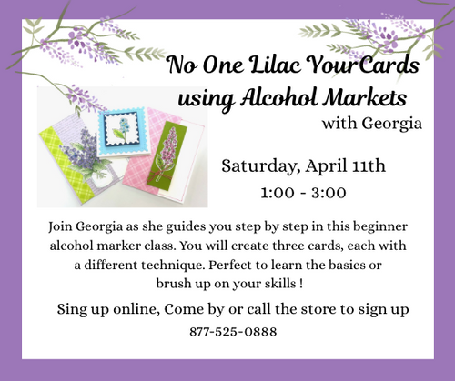 In Store Class - 4/11; 1-00 -  No One Lilac You! - Cards w/Georgia