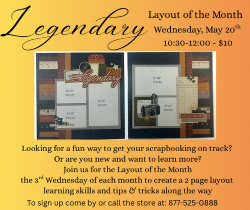 In Store - Layout of the Month - 5/20  10:30-12:00 - Legendary - $10 - then Stay & Play 1:200-4:30