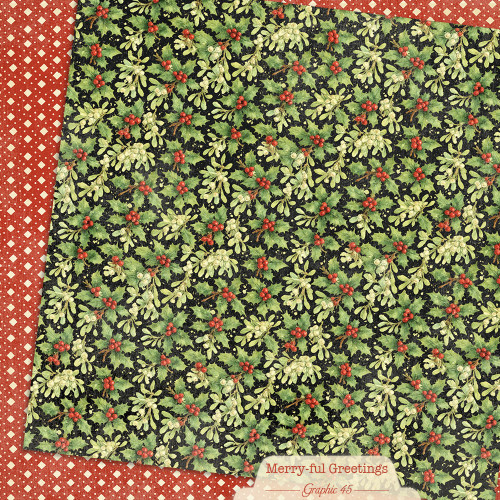 Graphic 45 - Double-Sided Card Stock 12x12 - Mistletoe & Holly - Merry-ful Greetings - 4503274