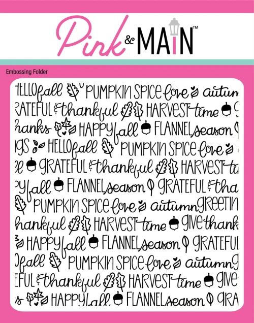 Pink & Main - Embossing Folder 6x6 - Fall Sayings - PMT116